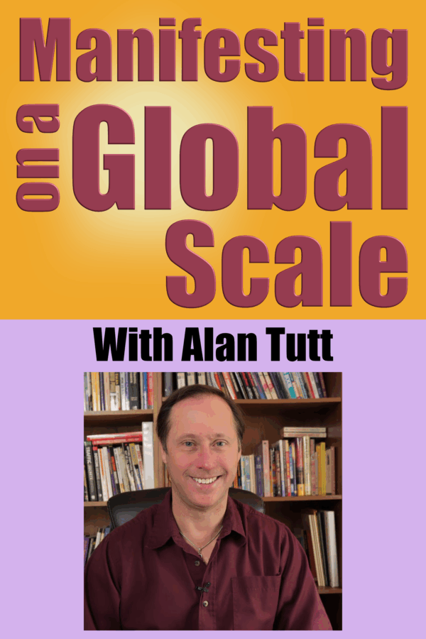 Manifesting on a Global Scale